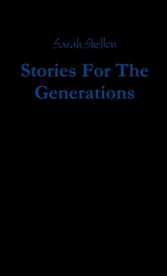 Stories For The Generations - Shelton, Sarah