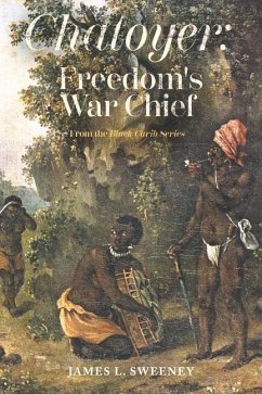 Chatoyer: Freedom's War Chief: From the Black Carib Series - Sweeney, James L.