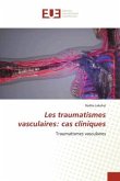 Les traumatismes vasculaires: cas cliniques