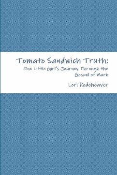 Tomato Sandwich Truth - Rodeheaver, Lori