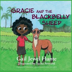 Gracie and the Blackbelly Sheep: Book 2 in the Gracie Loves Animals Series - Hunte, Gail Jewel