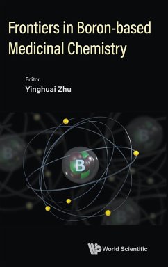 FRONTIERS IN BORON-BASED MEDICINAL CHEMISTRY - Yinghuai Zhu