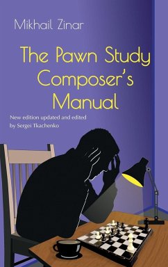 The Pawn Study Composer's Manual - Zinar, Mikhail