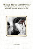 When Hope Intervenes When Hope Intervenes