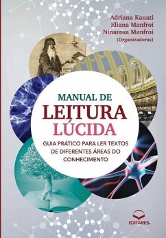 Manual de Leitura Lúcida - Kauati, Adriana (Organizadora); Manfroi, Eliana (Organizadora); Manfroi, Ninarosa (Organizadora)