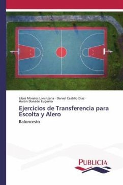 Ejercicios de Transferencia para Escolta y Alero - Morales Lorenzana, Libni;Castillo Díaz, Daniel;Donado Eugenio, Aarón