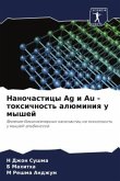 Nanochasticy Ag i Au - toxichnost' alüminiq u myshej