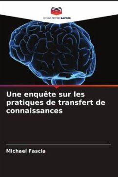 Une enquête sur les pratiques de transfert de connaissances - Fascia, Michael