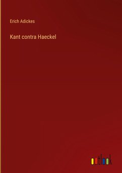 Kant contra Haeckel - Adickes, Erich