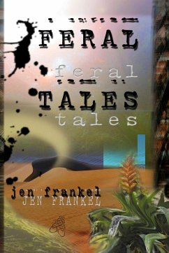 Feral Tales - Frankel, Jen