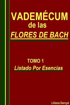 VADEMECUM DE LAS FLORES DE BACH TOMO 1 - Dercye, Liliana