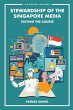 STEWARDSHIP OF THE SINGAPORE MEDIA - Bild 1