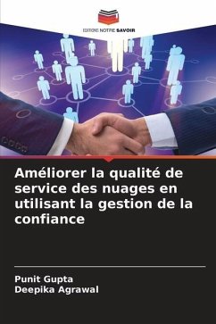 Améliorer la qualité de service des nuages en utilisant la gestion de la confiance - Gupta, Punit;Agrawal, Deepika