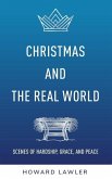 Christmas and the Real World: Scenes of Hardship, Grace, and Peace