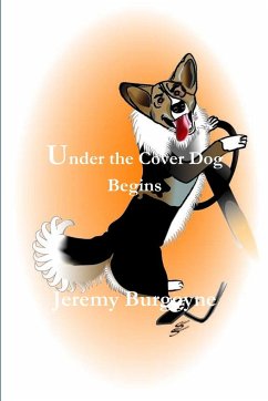 Under the Cover Dog Begins - Burgoyne, Jeremy