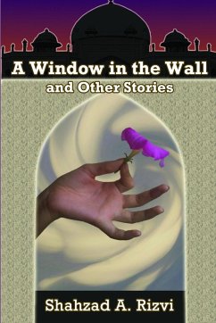 A Window in the Wall and Other Stories - Rizvi, Shahzad