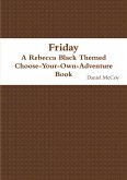 Friday - A Rebecca Black Themed Choose-Your-Own-Adventure Book