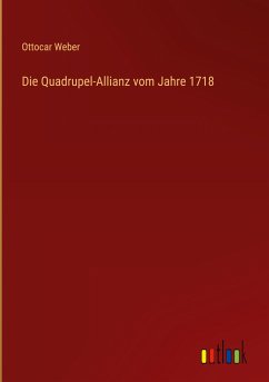Die Quadrupel-Allianz vom Jahre 1718