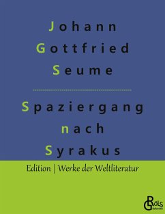 Spaziergang nach Syrakus - Seume, Johann Gottfried