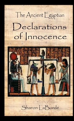 The Ancient Egyptian Declarations of Innocence - Laborde, Sharon