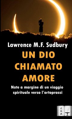 UN DIO CHIAMATO AMORE - Sudbury, Lawrence M. F.