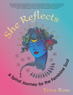 She Reflects: A Spiral Journey for the Feminine Soul - Ross, Erica