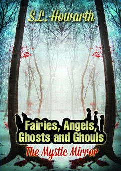 Fairies, Angels, Ghosts and Ghouls - Howarth, S. L.