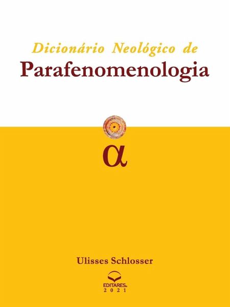 Dicionário Neológico de Parafenomenologia Dicionário Neológico de Parafenomenologia
