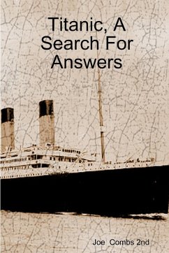 Titanic, A Search For Answers - Combs, Joe