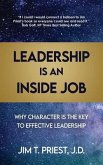 Leadership Is an Inside Job: Why Character is the Key to Effective Leadership