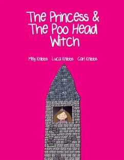 The Princess and The Poo Head Witch - Knibbs, Carl