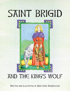 Saint Brigid and the King's Wolf - Hendrickson, Mary Kane