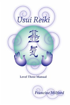 Usui Reiki Level Three Manual - Milford, Francine