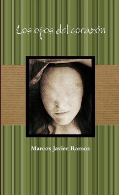 Los ojos del corazón - Ramos, Marcos Javier