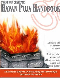 HAVAN PUJA HANDBOOK - THE FIRE RITUAL - Charran, Swami Ram