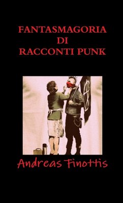 FANTASMAGORIA DI RACCONTI PUNK - Finottis, Andreas