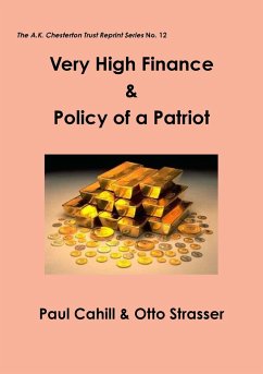 Very High Finance & Policy of a Patriot - Cahill, Paul; Strasser, Otto