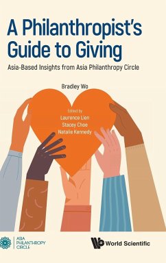 PHILANTHROPIST'S GUIDE TO GIVING, A - Bradley Wo, Laurence Lien Stacey Choe