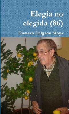 Elegía no elegida (86) - Delgado Moya, Gustavo