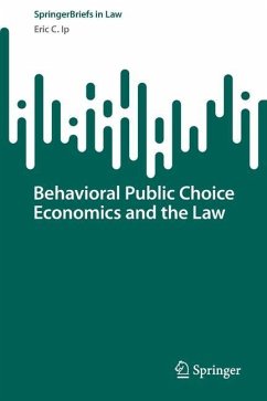 Behavioral Public Choice Economics and the Law - Ip, Eric C