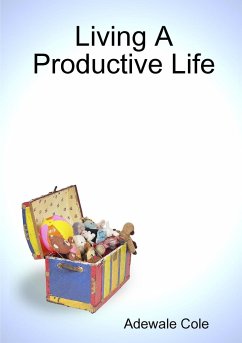 Living A Productive Life - Cole, Adewale