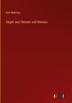Sagen aus Hessen und Nassau - Wehrhan, Karl