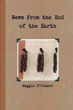 News From the End of the Earth - O'Connor, Maggie