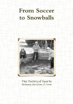From Soccer to Snowballs - Miller, Matthew