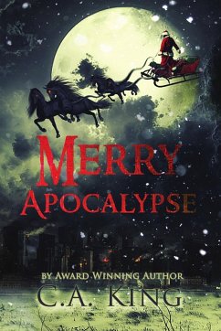 Merry Apocalypse - King, C. A.