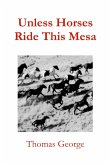Unless Horses Ride This Mesa