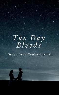 The Day Bleeds - Sree, Sreya