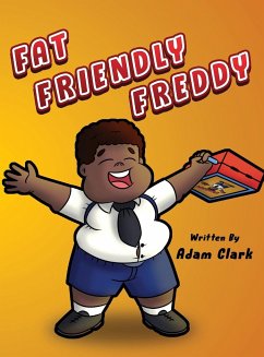 Fat Friendly Freddy - Clark, Adam