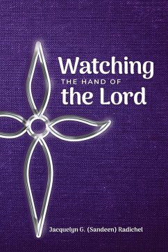 Watching the Hand of the Lord - Radichel, Jacquelyn G