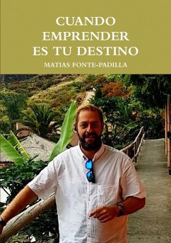 CUANDO EMPRENDER ES TU DESTINO - Fonte-Padilla, Matias